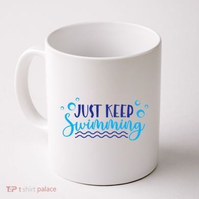 Just Keep Swimming I Love Swim Coffee Mug