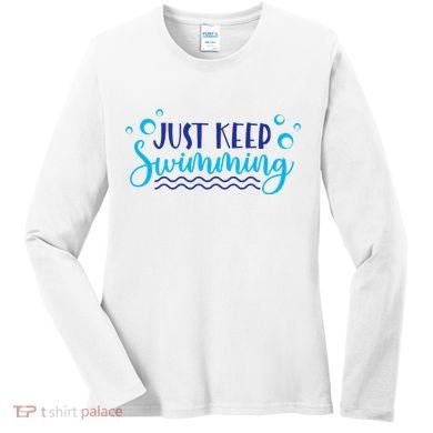 Just Keep Swimming I Love Swim Women's Long Sleeve Shirt
