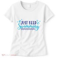 Just Keep Swimming I Love Swim Women's T-Shirt thumb 0