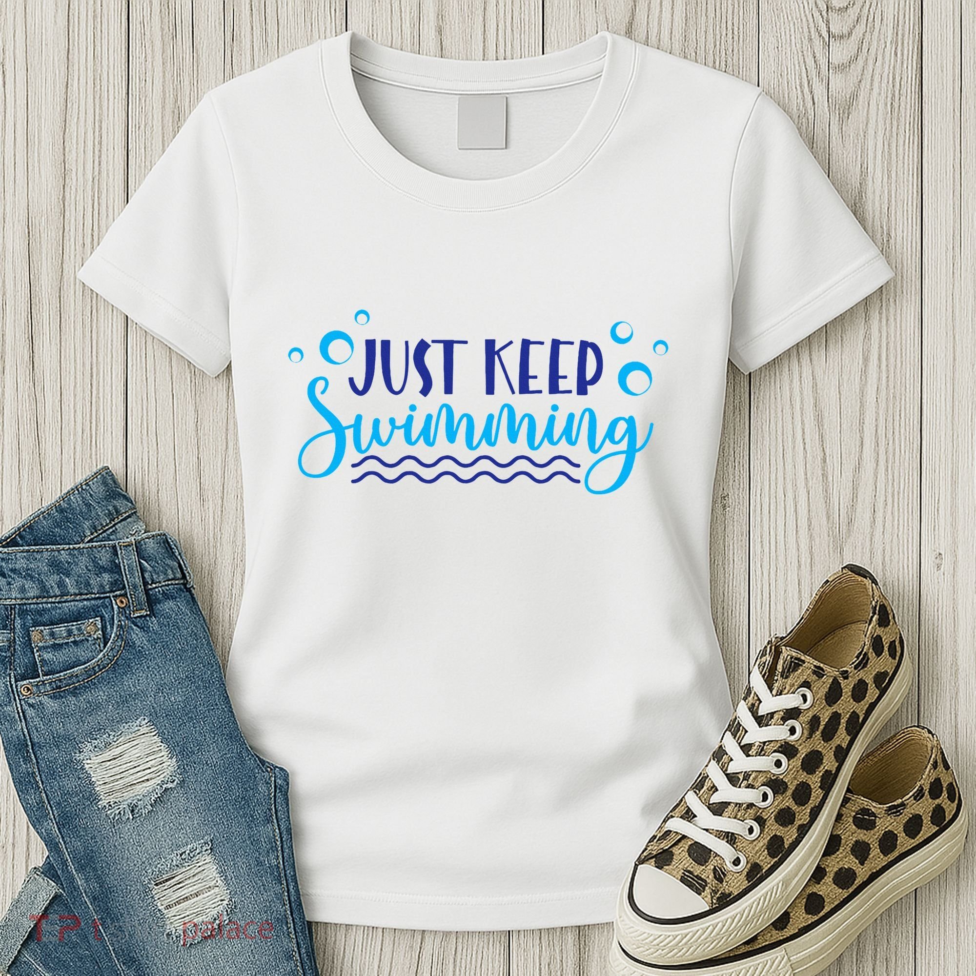 Just Keep Swimming I Love Swim Women's T-Shirt