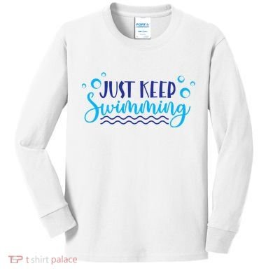 Just Keep Swimming I Love Swim Kids Long Sleeve Shirt