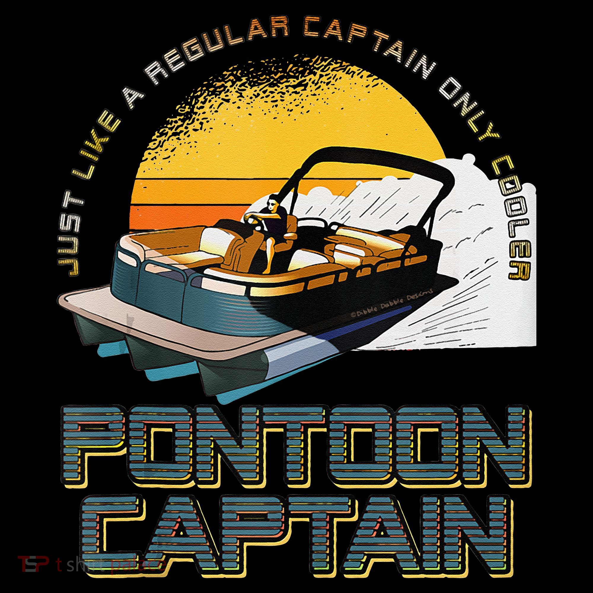 Just Like A Regular Captain Only Cooler Pontoon Captain Women's Hoodie