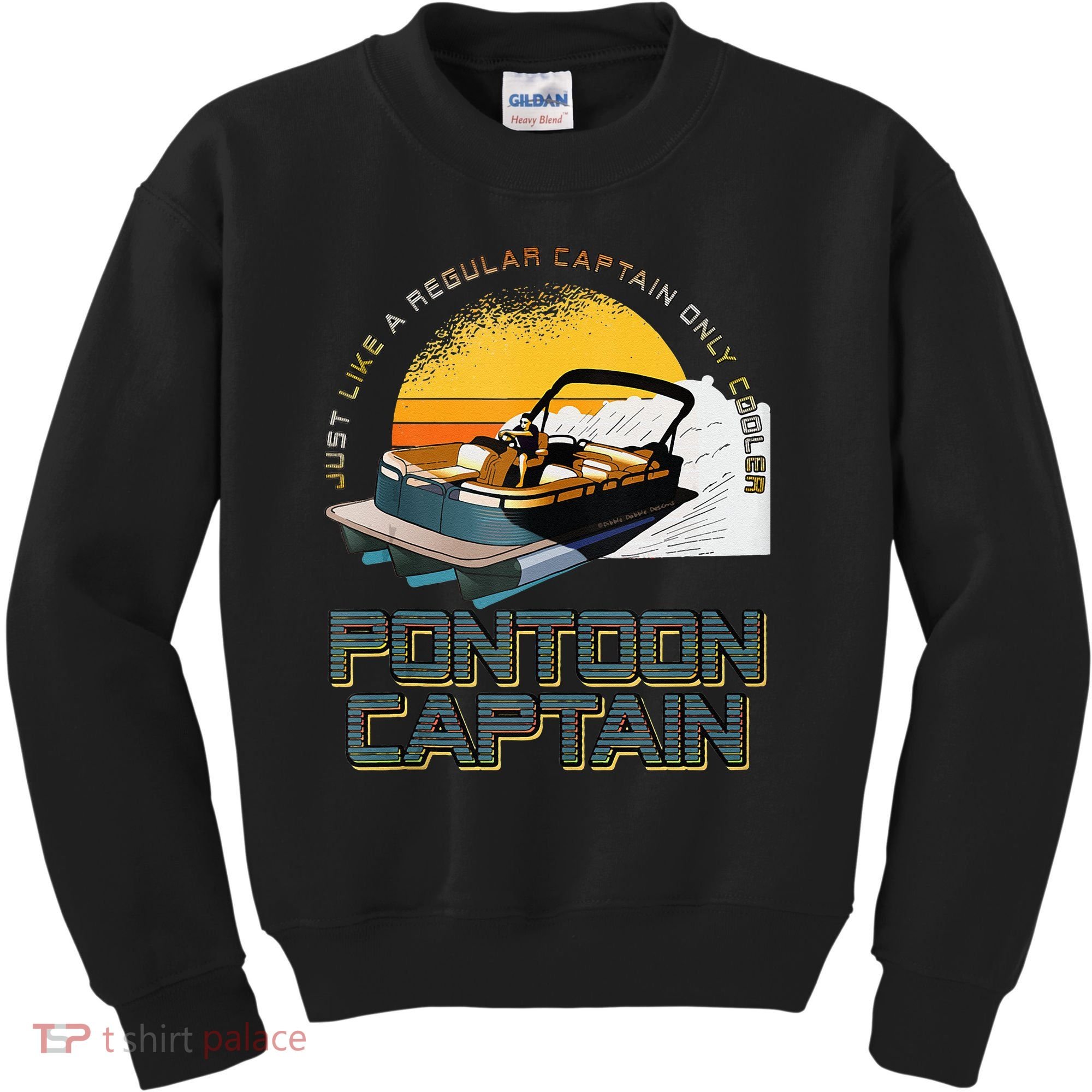 Just Like A Regular Captain Only Cooler Pontoon Captain Kids Sweatshirt