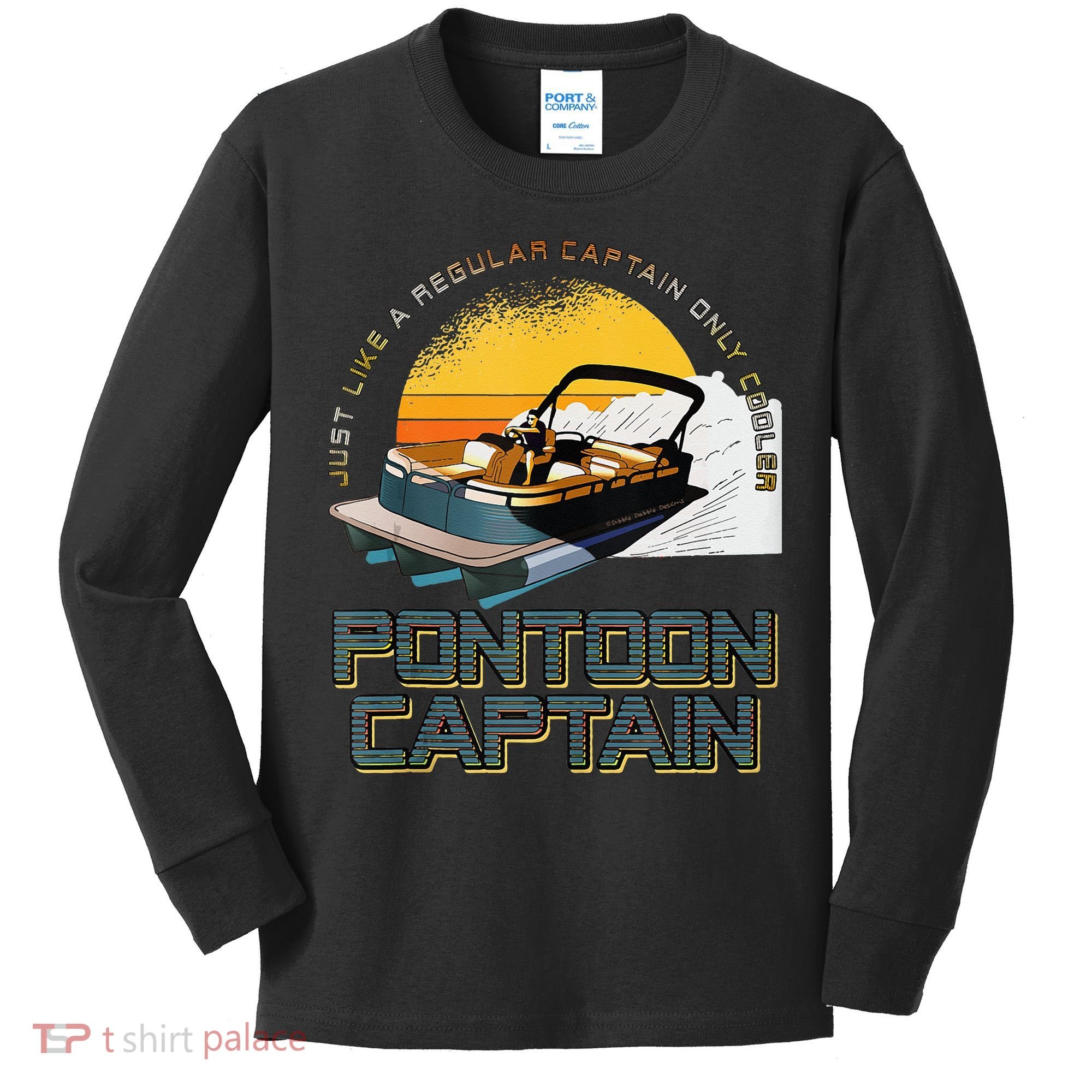 Just Like A Regular Captain Only Cooler Pontoon Captain Kids Long Sleeve Shirt