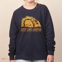 Just Lion Around Lazy Cute Women's Sweatshirt thumb 0