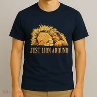 Just Lion Around Lazy Cute T-Shirt thumb 3