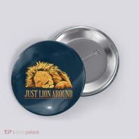 Just Lion Around Lazy Cute Button thumb 0