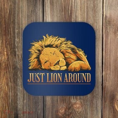 Just Lion Around Lazy Cute Coaster