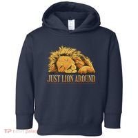 Just Lion Around Lazy Cute Toddler Hoodie thumb 0