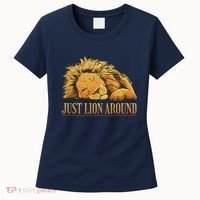 Just Lion Around Lazy Cute Women's T-Shirt thumb 0