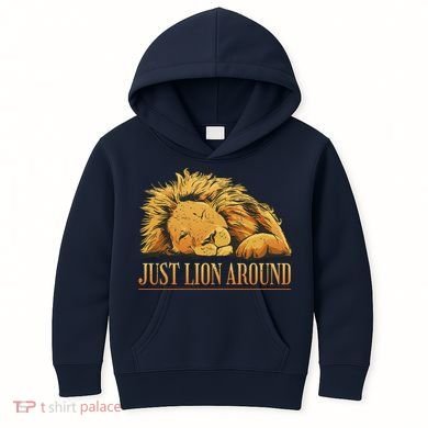 Just Lion Around Lazy Cute Kids Hoodie