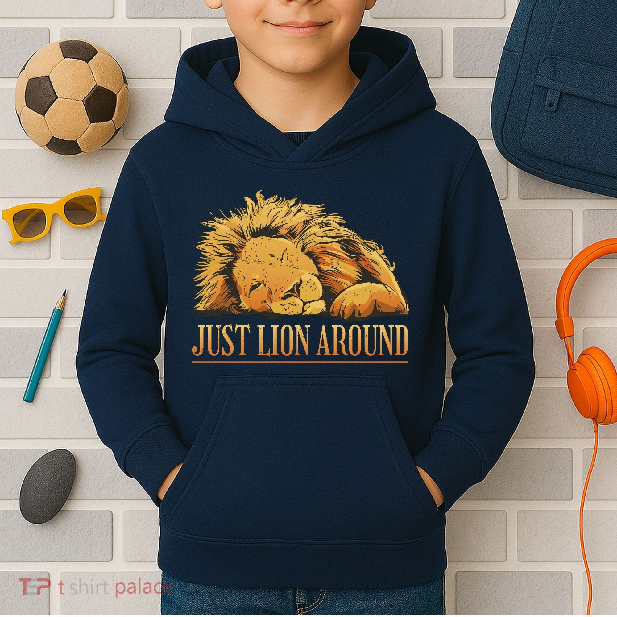 Just Lion Around Lazy Cute Kids Hoodie
