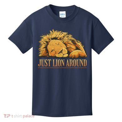 Just Lion Around Lazy Cute Kids T-Shirt