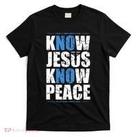 Jesus Love Bible Know Jesus Know Peace No Jesus No Peace T-Shirt thumb 0
