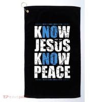 Jesus Love Bible Know Jesus Know Peace No Jesus No Peace Golf Towel thumb 0