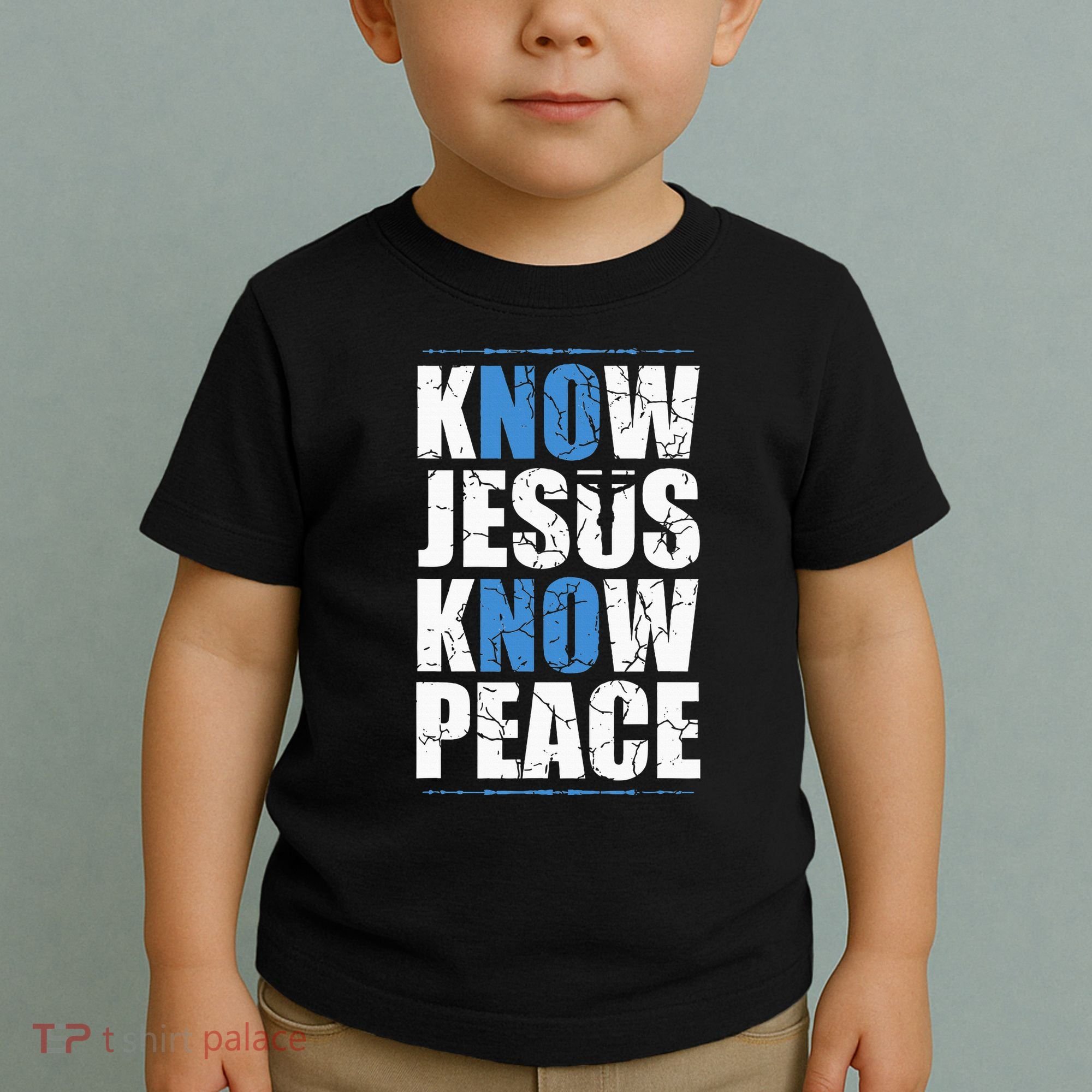 Jesus Love Bible Know Jesus Know Peace No Jesus No Peace Toddler T-Shirt