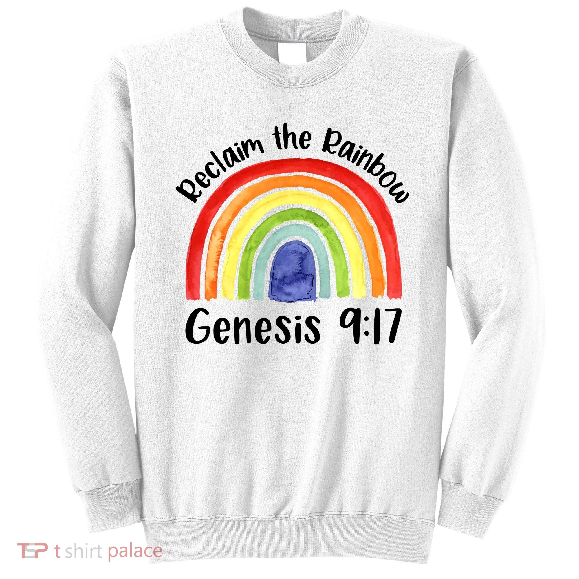 Jesus Lover Christian Reclaim The Rainbow Sweatshirt