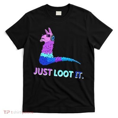 Just Loot It Llama Gamers T-Shirt