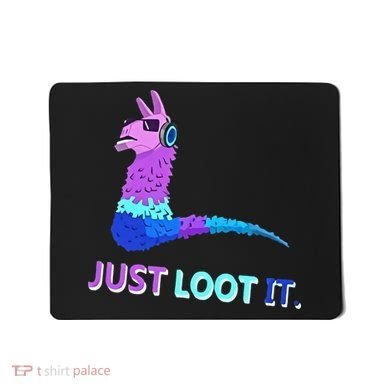 Just Loot It Llama Gamers Mousepad