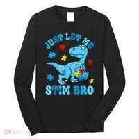 Just Let Me Stim Bro Funny Autism Awareness Long Sleeve Shirt thumb 0