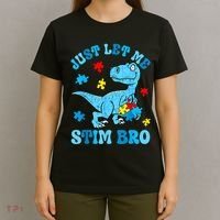 Just Let Me Stim Bro Funny Autism Awareness T-Shirt thumb 4