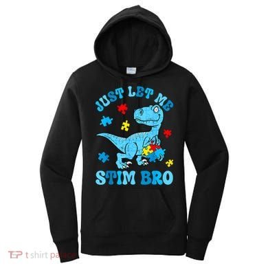 Just Let Me Stim Bro Funny Autism Awareness Women's Hoodie