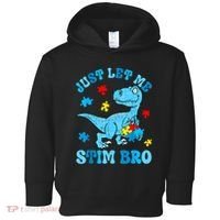Just Let Me Stim Bro Funny Autism Awareness Toddler Hoodie thumb 0