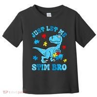 Just Let Me Stim Bro Funny Autism Awareness Toddler T-Shirt thumb 0