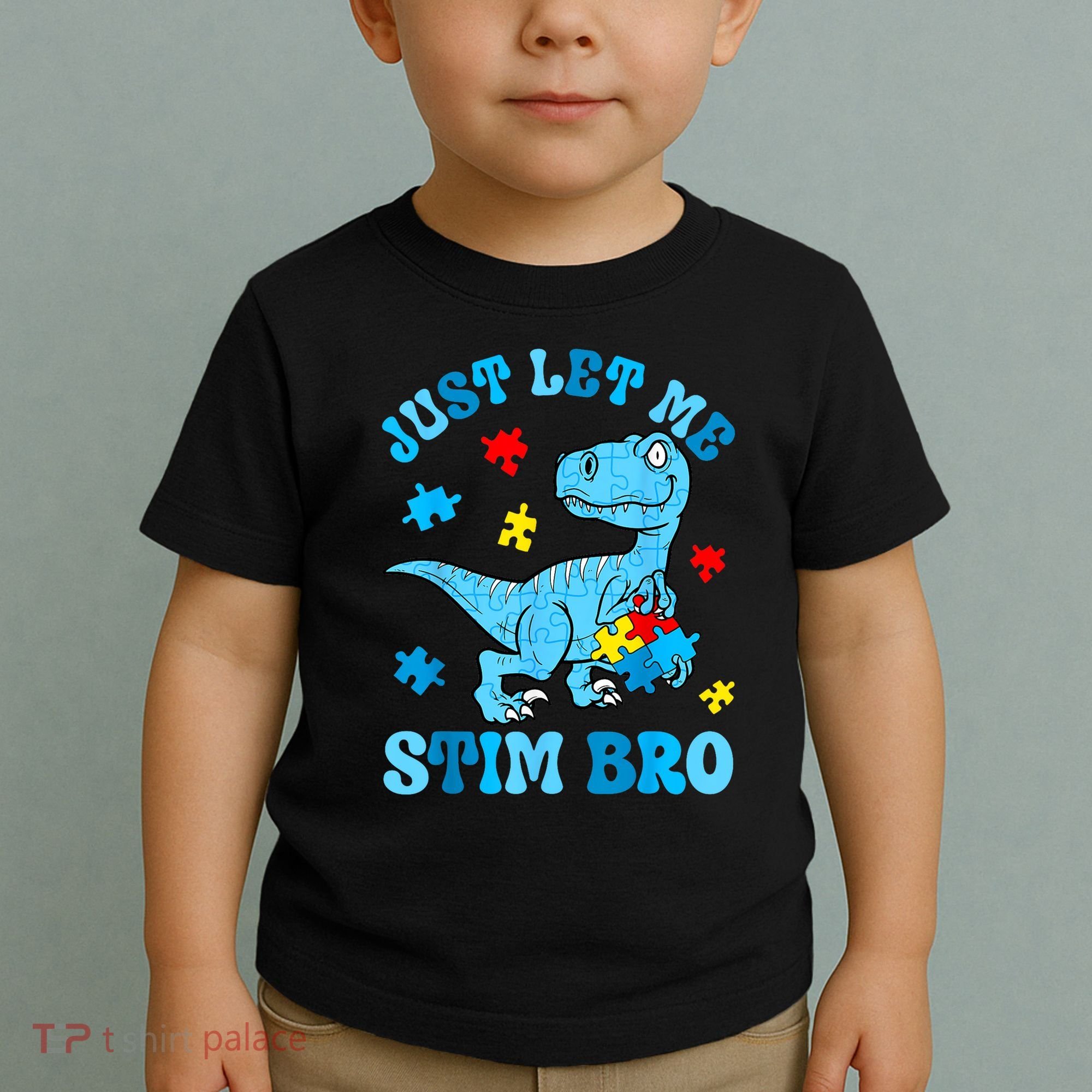 Just Let Me Stim Bro Funny Autism Awareness Toddler T-Shirt
