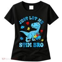 Just Let Me Stim Bro Funny Autism Awareness Women's T-Shirt thumb 0