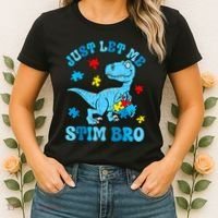 Just Let Me Stim Bro Funny Autism Awareness Women's T-Shirt thumb 2