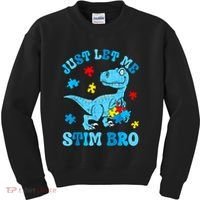 Just Let Me Stim Bro Funny Autism Awareness Kids Sweatshirt thumb 0