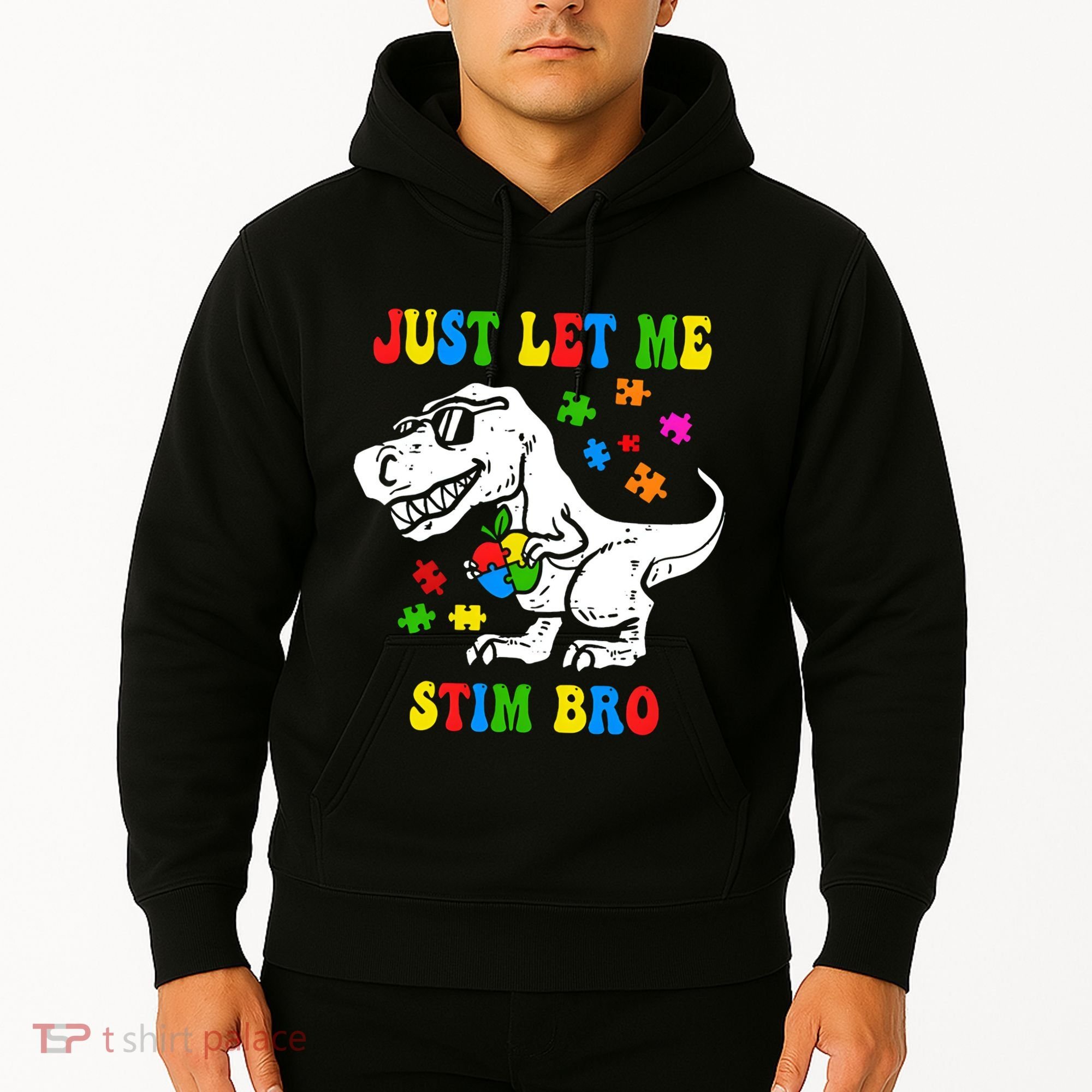 Just Let Me Stim Bro Dinasour Autism Awareness Hoodie