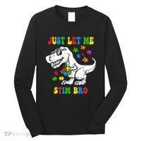 Just Let Me Stim Bro Dinasour Autism Awareness Long Sleeve Shirt thumb 0