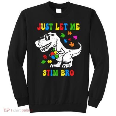 Just Let Me Stim Bro Dinasour Autism Awareness Sweatshirt