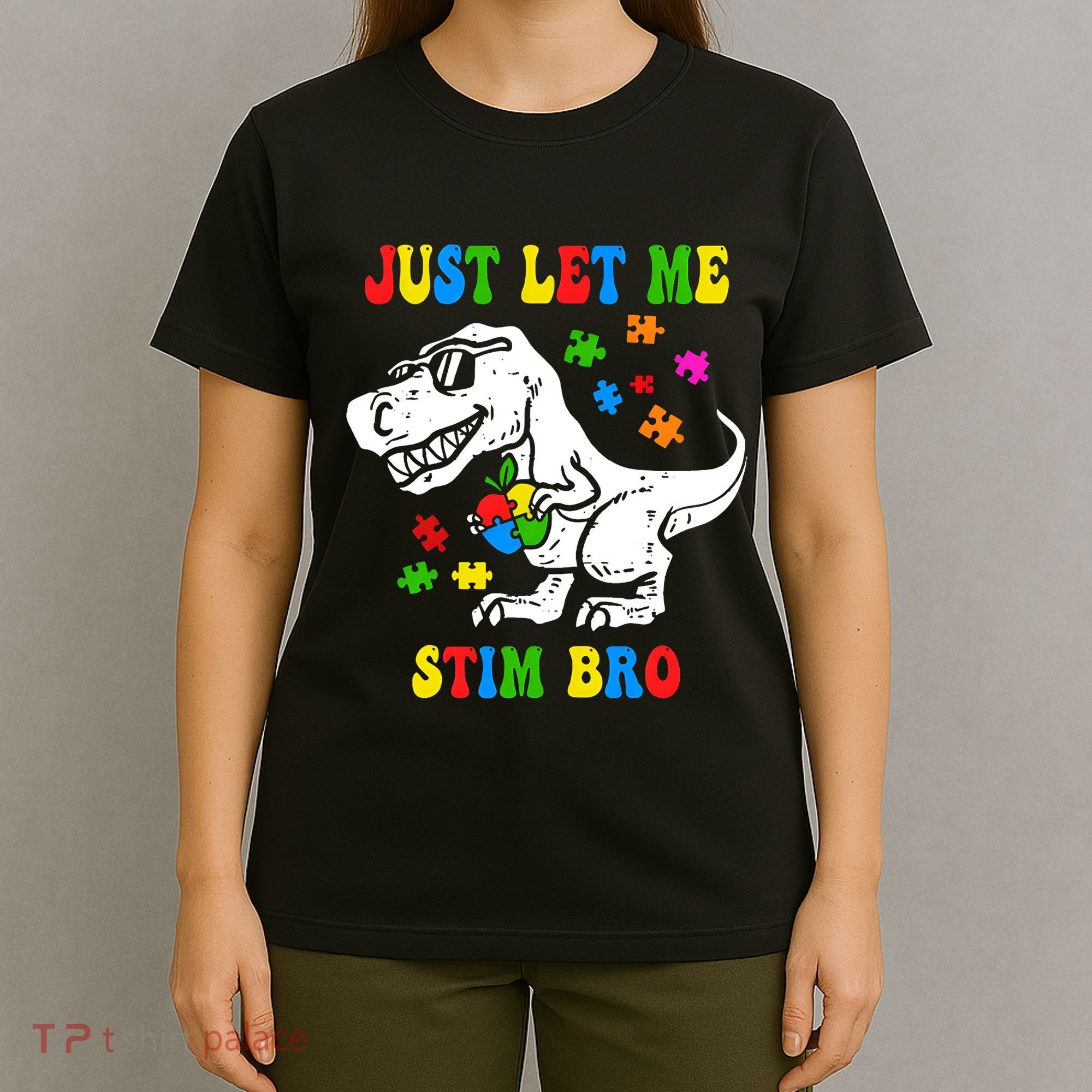 Just Let Me Stim Bro Dinasour Autism Awareness T-Shirt