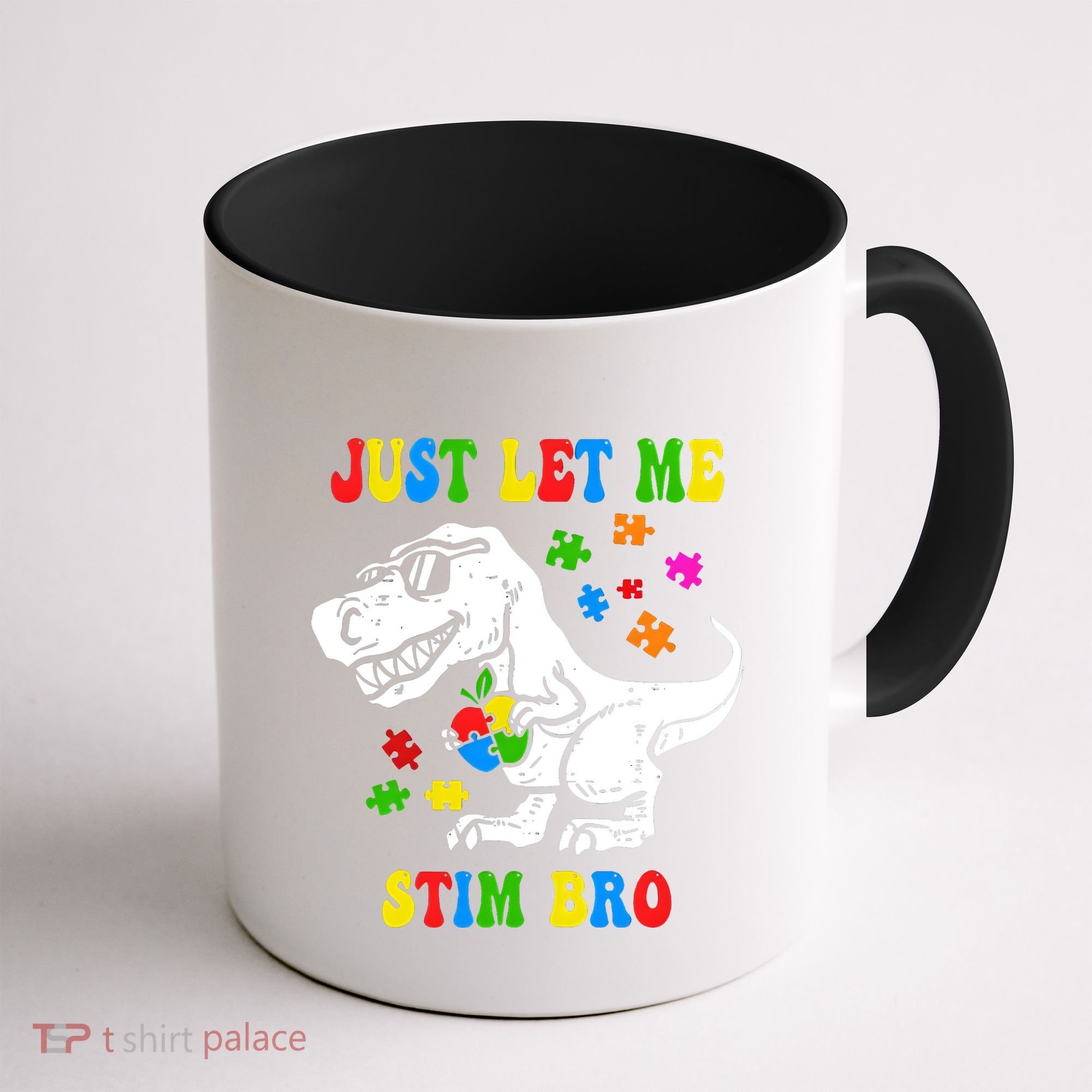 Just Let Me Stim Bro Dinasour Autism Awareness Coffee Mug