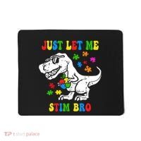 Just Let Me Stim Bro Dinasour Autism Awareness Mousepad thumb 0