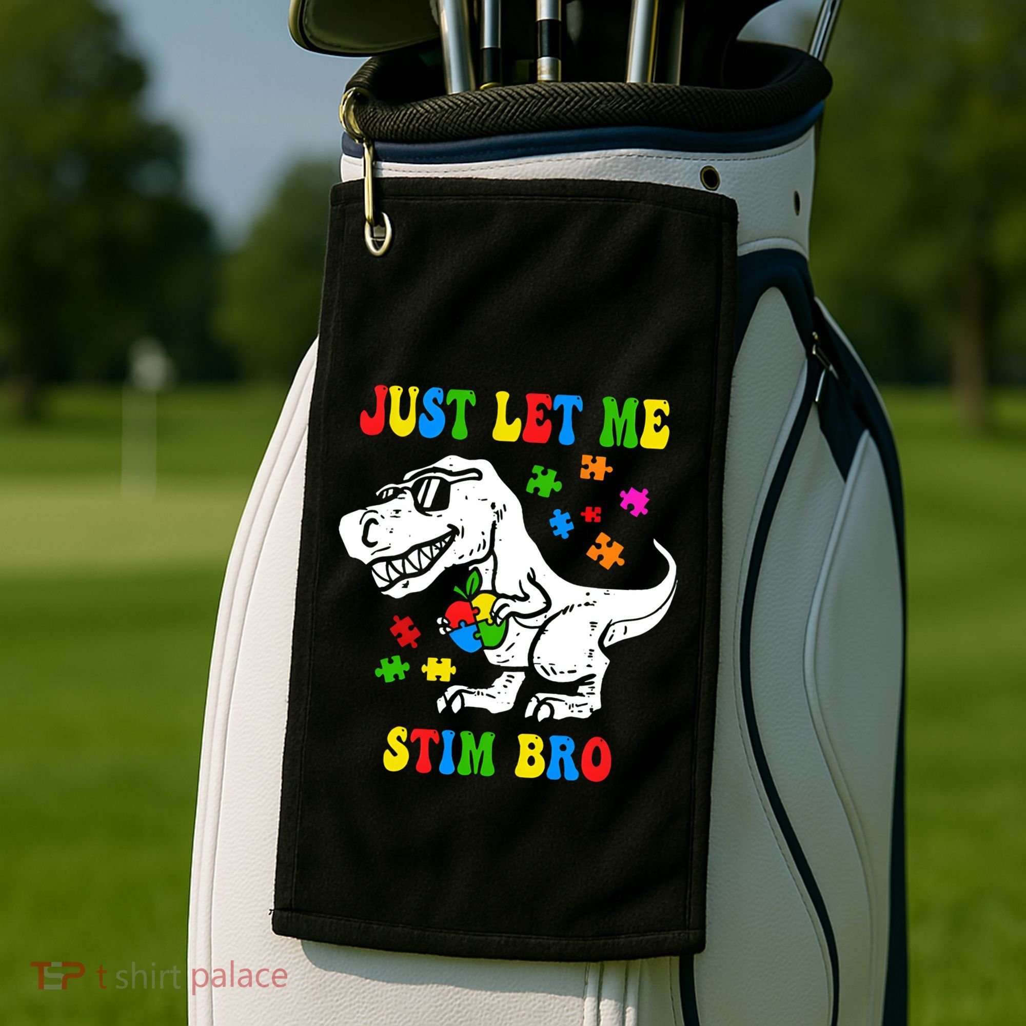 Just Let Me Stim Bro Dinasour Autism Awareness Golf Towel