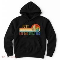 Just Let Me Stim Bro Funny Neurodiversity April Hoodie thumb 0