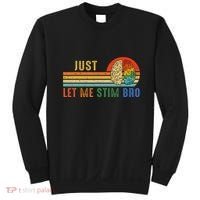 Just Let Me Stim Bro Funny Neurodiversity April Sweatshirt thumb 0