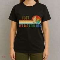 Just Let Me Stim Bro Funny Neurodiversity April T-Shirt thumb 4