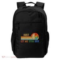 Just Let Me Stim Bro Funny Neurodiversity April Backpack thumb 0