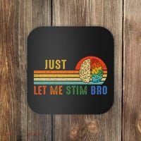 Just Let Me Stim Bro Funny Neurodiversity April Coaster thumb 0