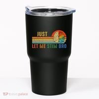 Just Let Me Stim Bro Funny Neurodiversity April Tumbler thumb 0