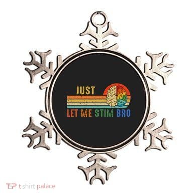 Just Let Me Stim Bro Funny Neurodiversity April Ornament