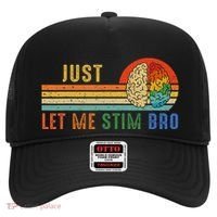 Just Let Me Stim Bro Funny Neurodiversity April Hat thumb 0