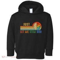Just Let Me Stim Bro Funny Neurodiversity April Toddler Hoodie thumb 0
