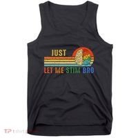 Just Let Me Stim Bro Funny Neurodiversity April Tank Top thumb 0