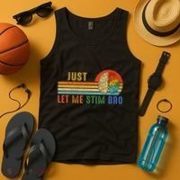 Just Let Me Stim Bro Funny Neurodiversity April Tank Top thumb 4